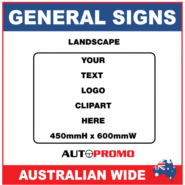 General Sign 450mmH x 600mmW - Landscape